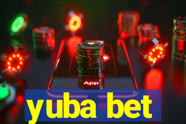 yuba bet