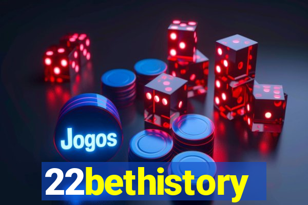 22bethistory