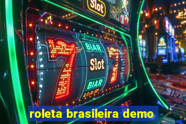 roleta brasileira demo