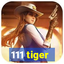 111 tiger