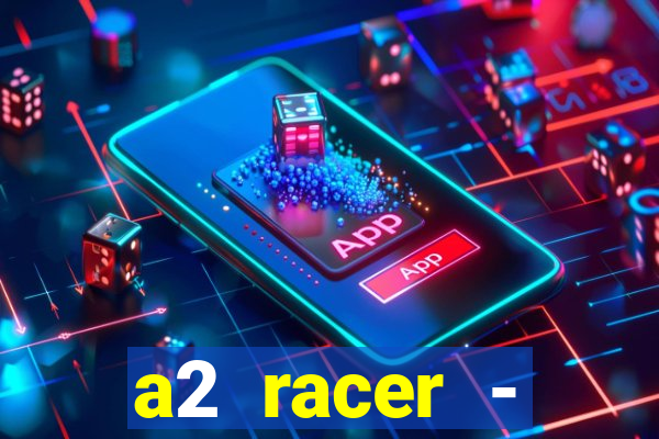 a2 racer - riscando o asfalto filme completo dublado