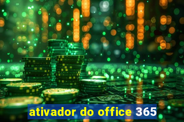 ativador do office 365