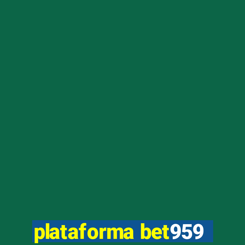 plataforma bet959