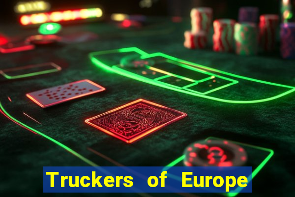 Truckers of Europe 3 dinheiro infinito