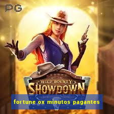 fortune ox minutos pagantes