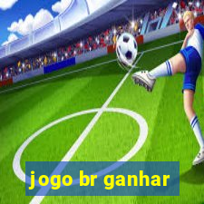 jogo br ganhar