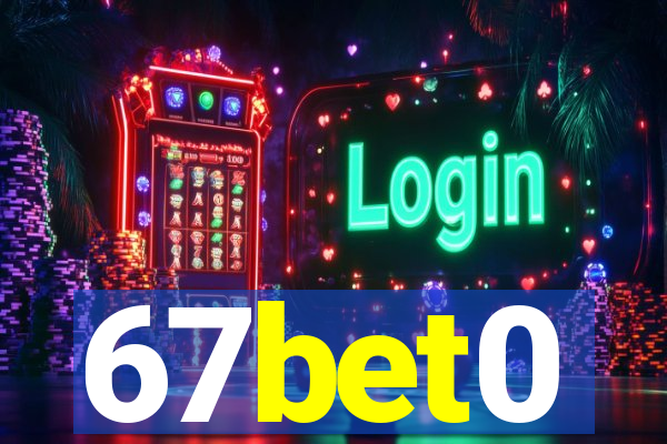 67bet0