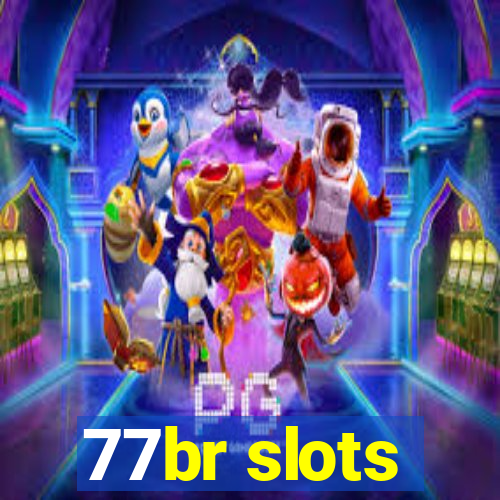 77br slots