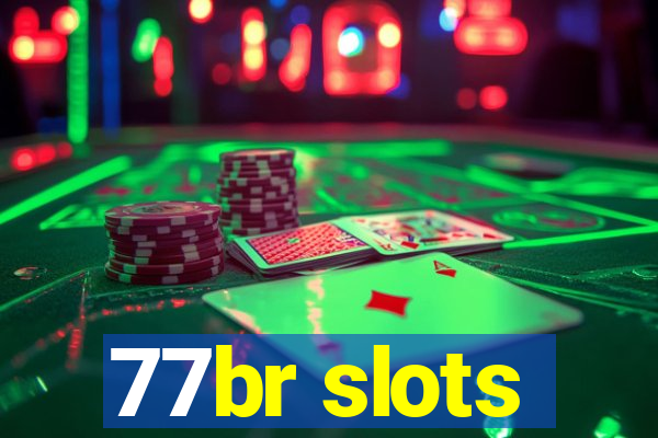 77br slots