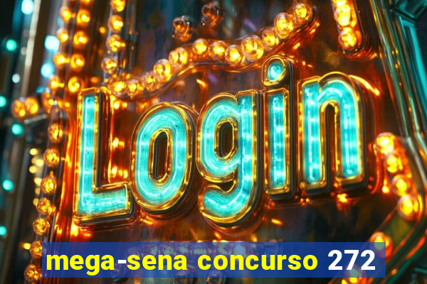 mega-sena concurso 272