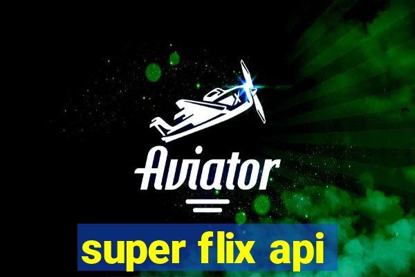 super flix api