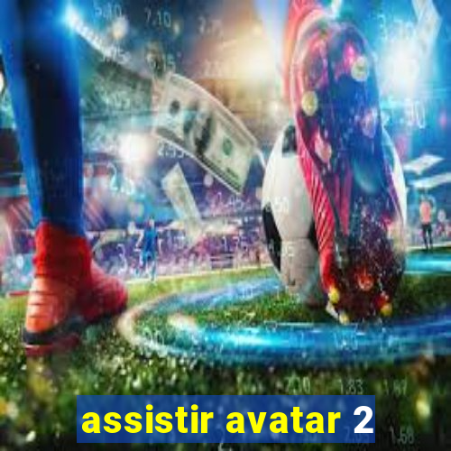 assistir avatar 2