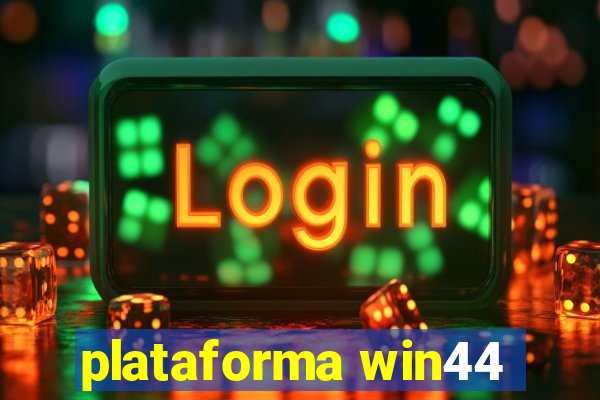 plataforma win44