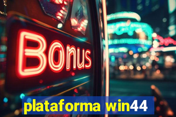 plataforma win44