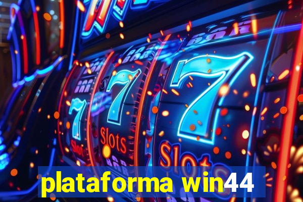 plataforma win44