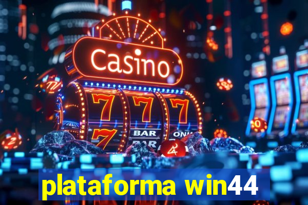 plataforma win44