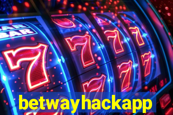 betwayhackapp