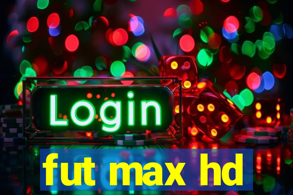 fut max hd