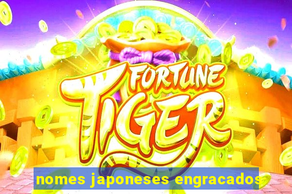 nomes japoneses engracados