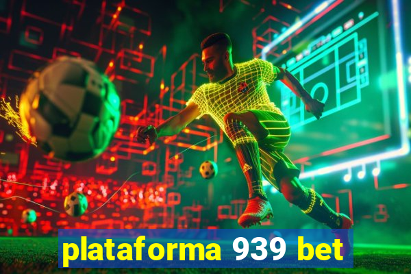 plataforma 939 bet