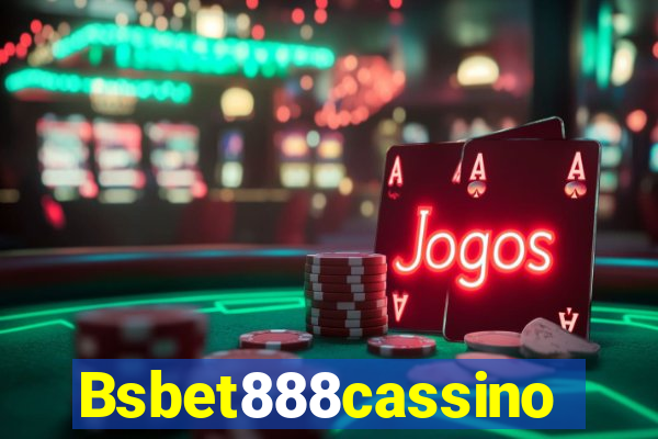 Bsbet888cassino