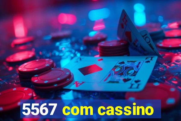 5567 com cassino