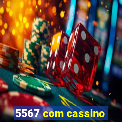 5567 com cassino