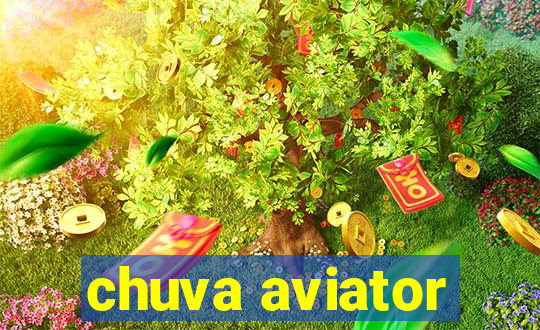 chuva aviator