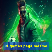 9f games paga mesmo