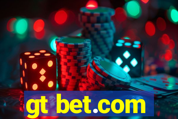 gt bet.com