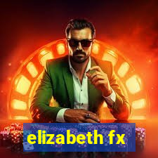 elizabeth fx