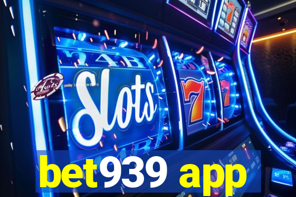 bet939 app