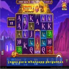 jogos para whatsapp perguntas