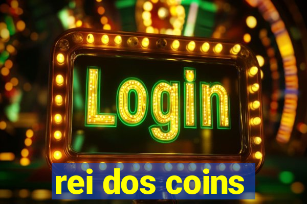 rei dos coins