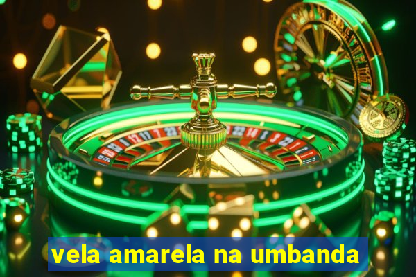 vela amarela na umbanda