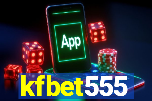 kfbet555