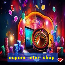 cupom inter shop casas bahia