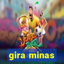 gira minas