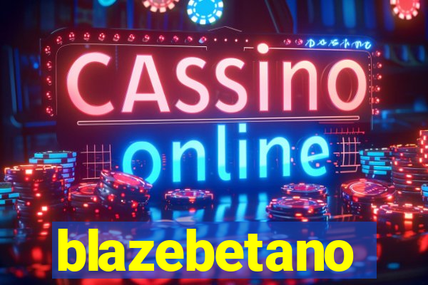 blazebetano