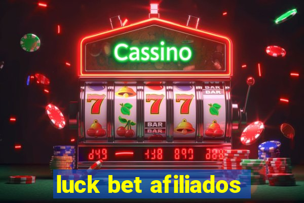 luck bet afiliados