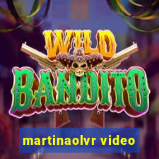 martinaolvr video