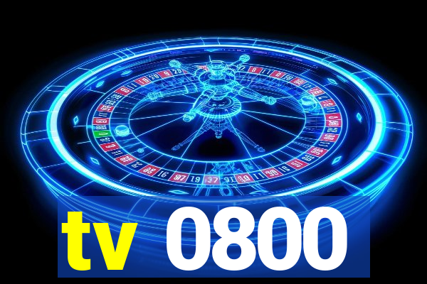 tv 0800