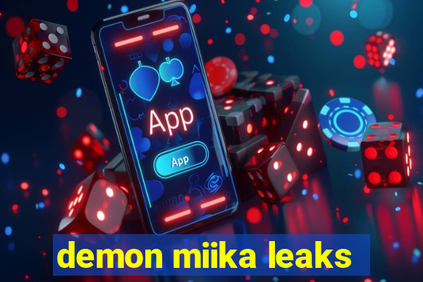 demon miika leaks