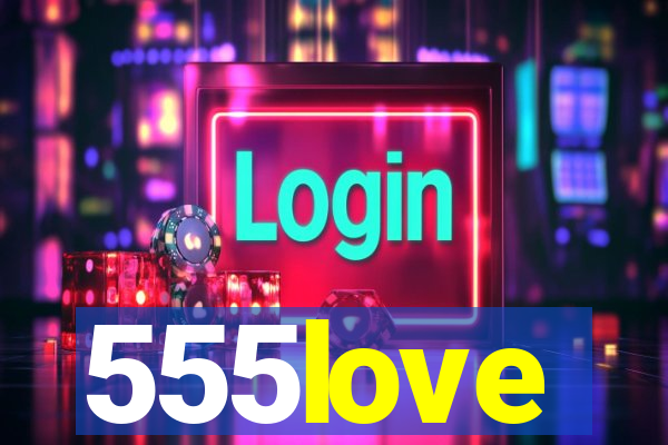 555love