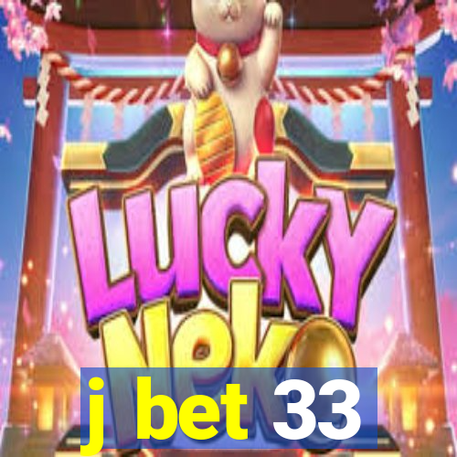 j bet 33