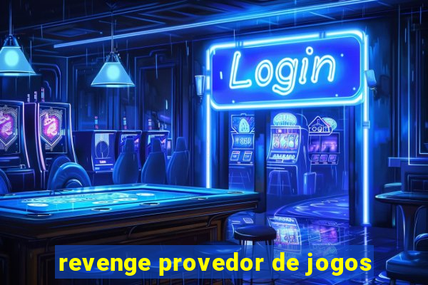 revenge provedor de jogos