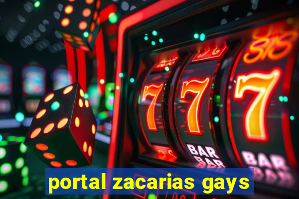 portal zacarias gays