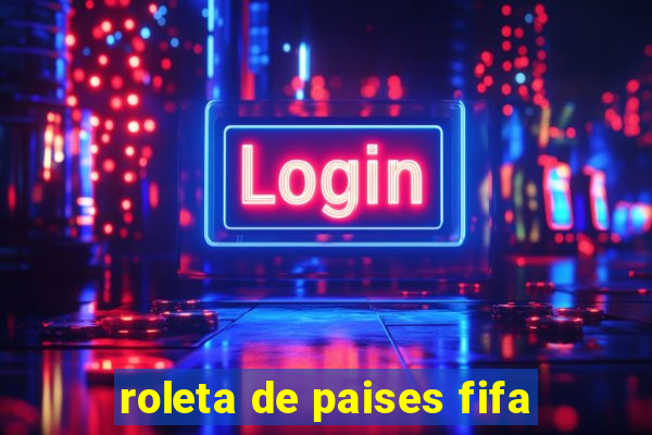 roleta de paises fifa