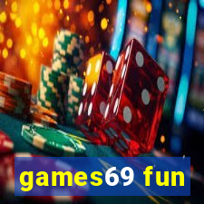 games69 fun