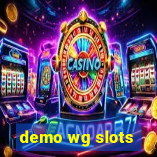 demo wg slots